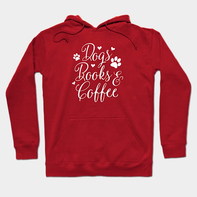 Dogs-Books-Coffee Hoodie by JodyzDesigns